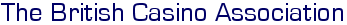 The British Casino Association