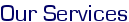 Services